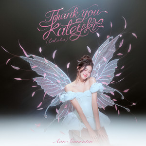 Aon Somrutai - Thank You Kateyki (lalala)