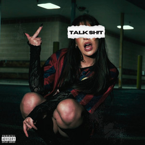 TALK SH!T by Ellisar