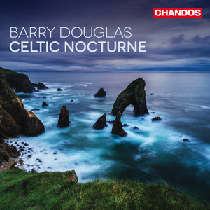 Celtic Nocturne — Barry Douglas