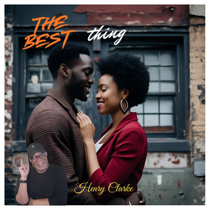 The Best Thing by Henry Clarke
