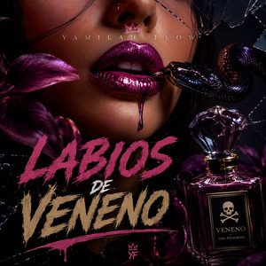 Labios De Veneno by Yamilah Flow