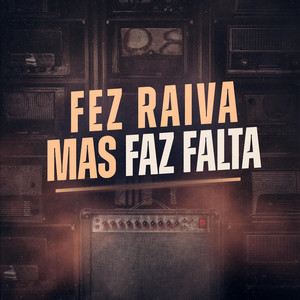 Fez Raiva Mas Faz Falta by Forró Sampleado