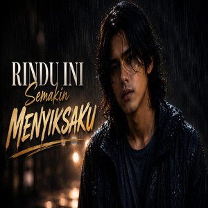 Rindu Ini Semakin Menyiksaku by Ayhie