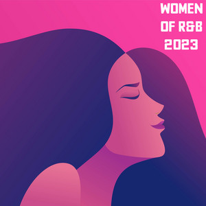 Women of R&B 2023 - Compilation by Various Artists | Spotify