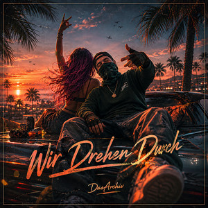 Wir Drehen Durch by DasArchiv