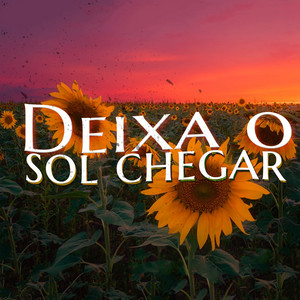 Deixa o Sol Chegar by AKANAME