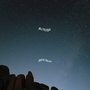 Altruism by Above Neon