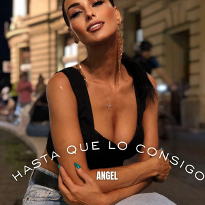 Hasta Que Lo Consigo by Angel