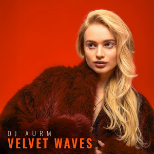 Velvet Waves by DJ AURM