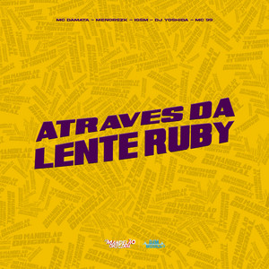 Atraves da Lente Ruby (feat. Mc 99)