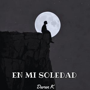 En mi soledad by Daran K