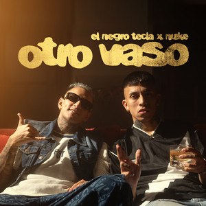 El negro tecla & Nuke - Otro Vaso