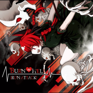 BURN IN HELL by IRON ATTACK!, 勇舞