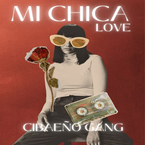 Mi Chica Love by Cibaeño Gang