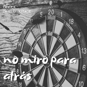No miro para atras by Ginola, Dimelo Jotace