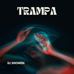 Trampa by DJ SHOWEN