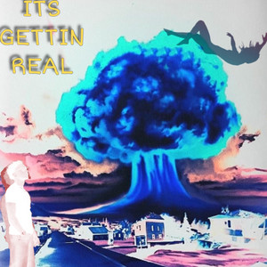 It's Gettin Real by Miles Astra