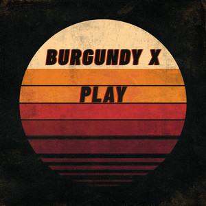 Play by Burgundy X