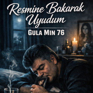 Gula Mın 76 - Resmine Bakarak Uyudum
