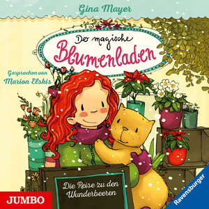 Der magische Blumenladen. Die Reise zu den Wunderbeeren
