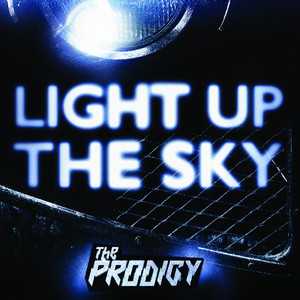 Light Up the Sky by The Prodigy cover art