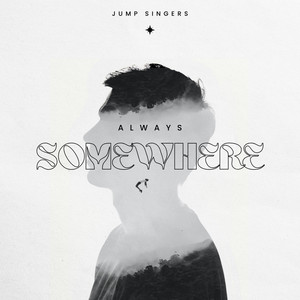 Always Somewhere by Jump Singers