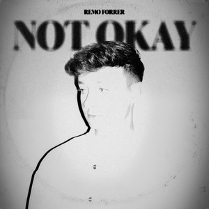 Not Okay by Remo Forrer