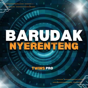 TWINS PRO - Barudak Nyerenteng