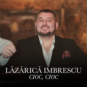 Lazarica Imbrescu - Cioc, Cioc