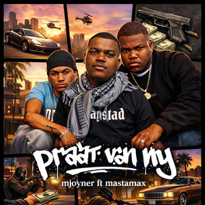 MJoyner - Praat Van My (feat. MastaMax)