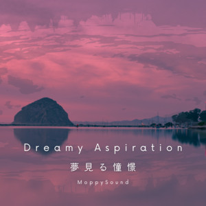 MoppySound - Dreamy Aspiration
