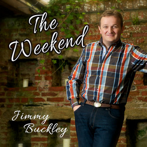 Jimmy Buckley - The Weekend