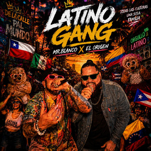 Latino Gang by Mr.Blanco, El Origen