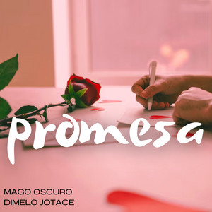 Promesa by Mago Oscuro, Dimelo Jotace