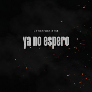 ya no espero by katherine btst