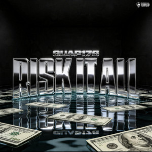 Risk It All by Guap176