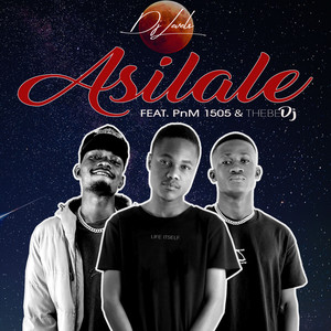 Asilale (feat. PnM 1505 & Thebe DJ)