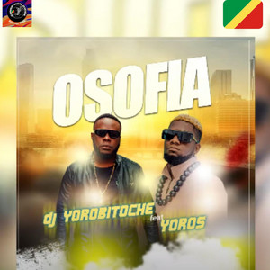 OSOFIA by CONGO WORLDWIDE, YOROS DJ, DJ YOROBITOCHE