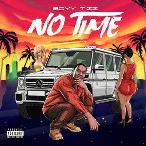 No Time by Boyy_Tizz