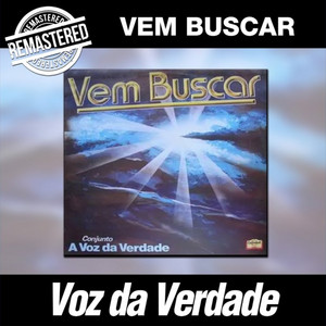 Vem Buscar - Remastered by Voz da Verdade