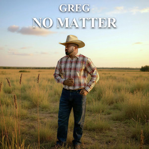 Greg - No Matter