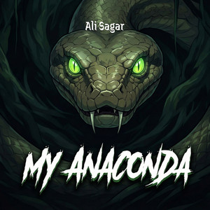 My Anaconda by Ali Sagar