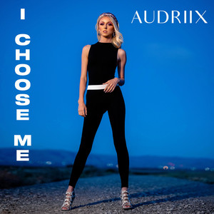 I Choose Me by Audriix