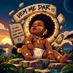 Vem me dar by Dj Sam GOLD, DJ Chad, Chrill Malate, Kizomba Sound