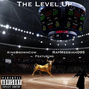 KingBrownCow - The Level Up (feat. RapMessiah095)