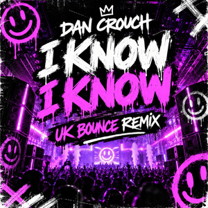 I Know I Know by DAN CROUCH
