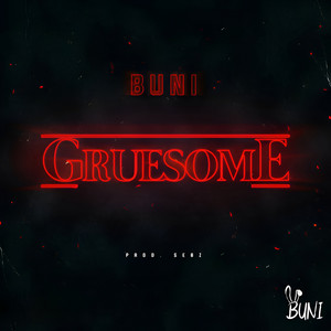Gruesome by Buni
