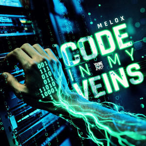Code In My Veins by MELOX