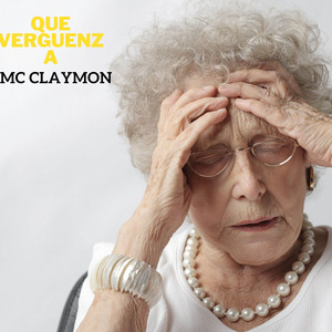 mc claymon - Que Vergüenza