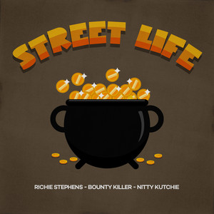 Street Life by Bounty Killer, Richie Stephens, Nitty Kutchie